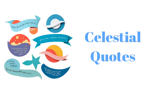Celestial Quotes